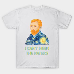 Can't Hear The Haters T-Shirt